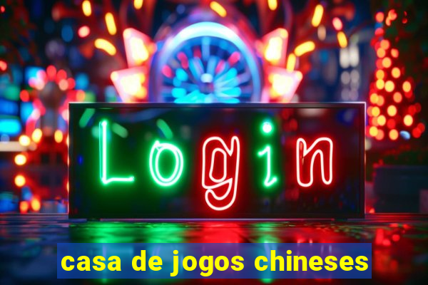 casa de jogos chineses